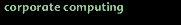 corporate computing magazine